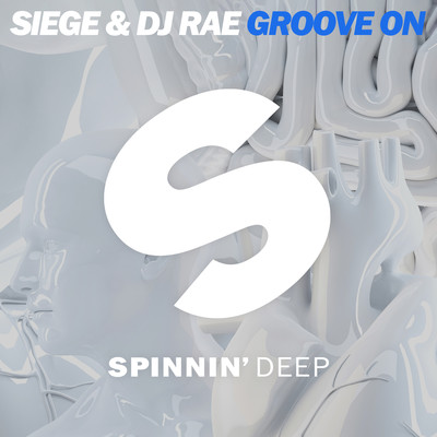 Groove On/DJ RAE & Siege