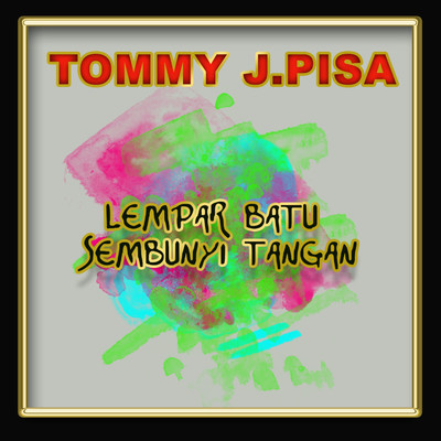 シングル/Lempar Batu Sembunyi Tangan/Tommy J. Pisa