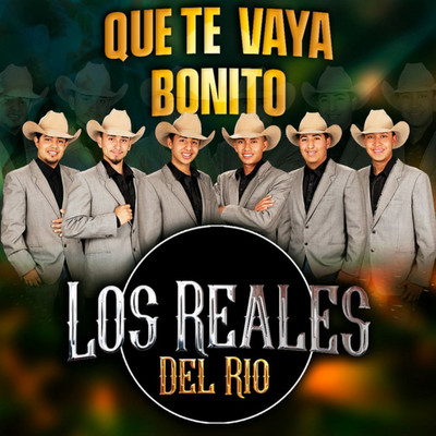 シングル/Que Te Vaya Bonito/Los Reales Del Rio