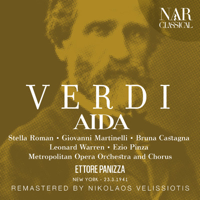 シングル/Aida, IGV 1, Act I: ”Se quel guerrier io fossi！ ／ Celeste Aida” (Radames)/Metropolitan Opera Orchestra, Ettore Panizza, Giovanni Martinelli