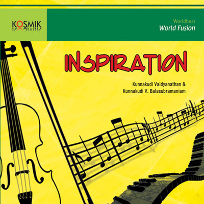 Inspiration/Kunnakudi Dr. V. Balasubramaniam