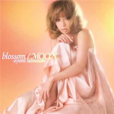 blossom ／ MOON/浜崎あゆみ