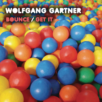 Bounce ／ Get It/Wolfgang Gartner