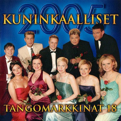 Tangomarkkinat 18 - 2005 Kuninkaalliset/Various Artists