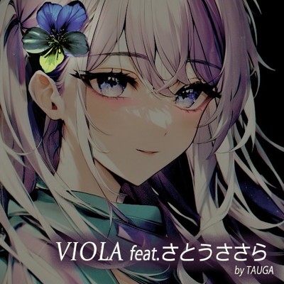 VIOLA (feat. さとうささら)/TAUGA