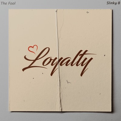 Loyalty/The Fool