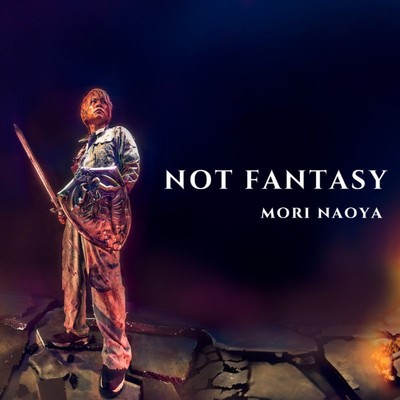 シングル/NOT FANTASY/モリナオヤ