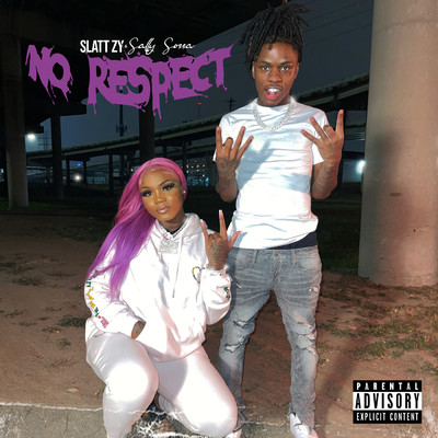 No Respect (Explicit)/Slatt Zy／Sally Sossa