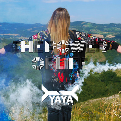 The Power Of Life/Yaya Deejay