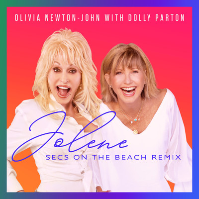 シングル/Jolene (secs on the beach Remix ／ Club Edit)/オリビア・ニュートン・ジョン／ドリー・パートン／secs on the beach