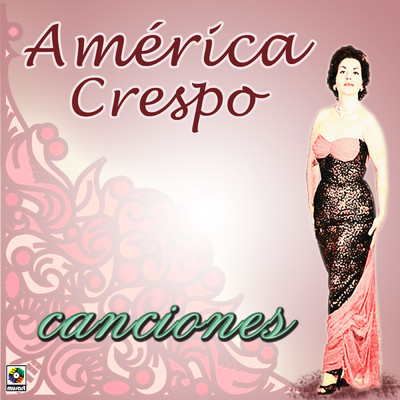 アルバム/Canciones America Crespo/America Crespo