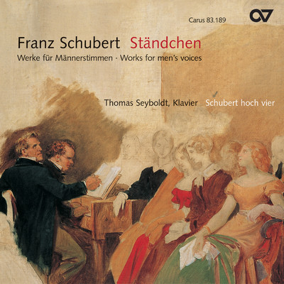 アルバム/Schubert: Standchen. Werke fur Mannerstimmen/Thomas Seyboldt／Schubert hoch vier
