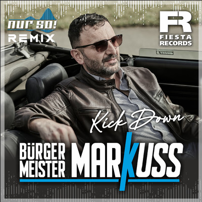 Kick Down (Nur So！ Remix)/Burgermeister MarKuss