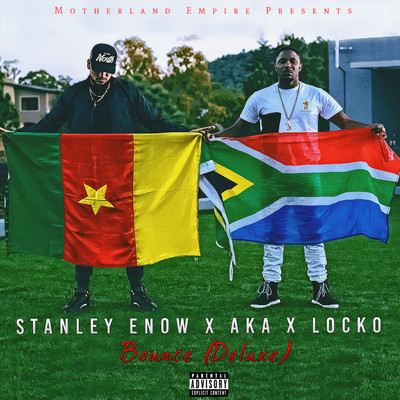 Bounce (feat. AKA and Locko) [Deluxe]/Stanley Enow
