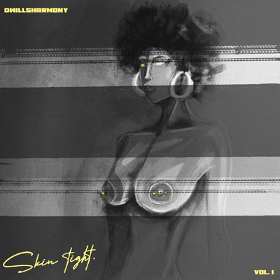 アルバム/Skin Tight, Vol. 1/Dwillsharmony