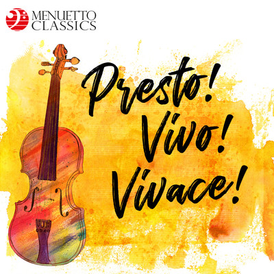 Presto！ Vivo！ Vivace！ The Fastest Classical Music Ever/Various Artists