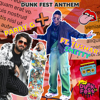 Dunk Fest Anthem (feat. Tushar Shetty)/Dunk Fest & Parry G