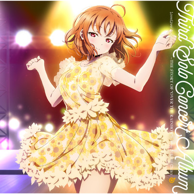 LoveLive！ Sunshine！！ Third Solo Concert Album 〜THE STORY OF ”OVER THE RAINBOW”〜 starring Takami Chika/高海千歌 (CV.伊波杏樹) from Aqours