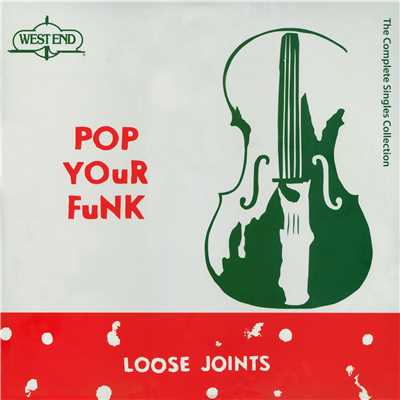 アルバム/Pop Your Funk - Complete Singles Collection/Loose Joints