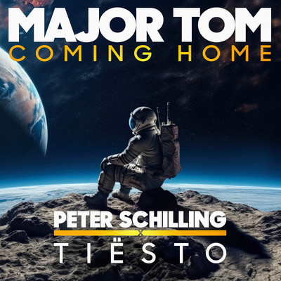 Major Tom (Coming Home) [Tiesto Remix]/Peter Schilling