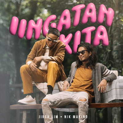 シングル/Iingatan Kita (feat. Nik Makino)/Jireh Lim