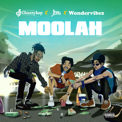 Moolah (feat. Jeriq)/DJ Chizzy Kay and Wondervibez