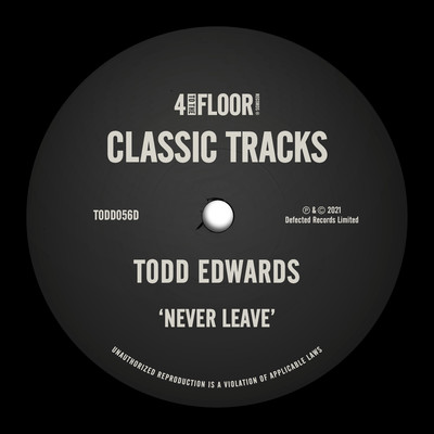 シングル/Never Leave/Todd Edwards