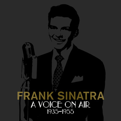 アルバム/A Voice On Air (1935-1955)/フランク・シナトラ