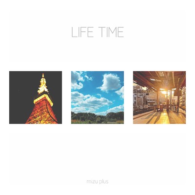 LIFE TIME/mizu plus