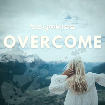 OVERCOME/toykiss