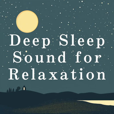 アルバム/Deep Sleep Sound for Relaxation/Relax α Wave