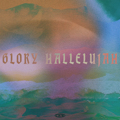 Glory Hallelujah/Canyon Hills Worship／Andy Soemo