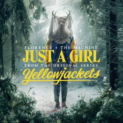 Just A Girl (From The Original Series “Yellowjackets”)/フローレンス・アンド・ザ・マシーン