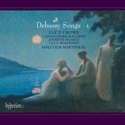 Debussy: La fille aux cheveux de lin, CD 15/Lucy Crowe／マルコム・マルティノー