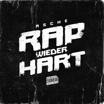 Rap wieder hart (Explicit)/Asche