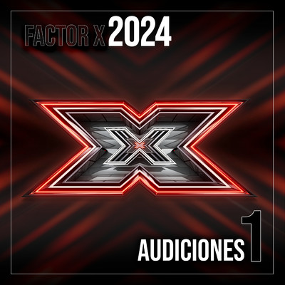 アルバム/Factor X 2024 - Audiciones 1 (Explicit) (Live)/Varios Artistas