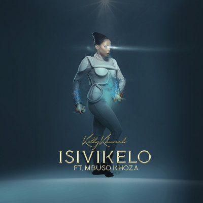 Isivikelo (featuring Mbuso Khoza)/Kelly Khumalo
