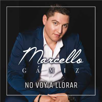 シングル/No Voy A Llorar/Marcello Gamiz