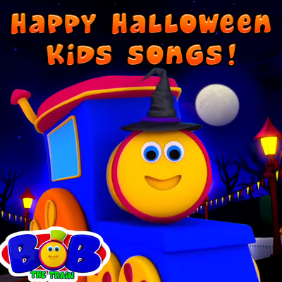 アルバム/Happy Halloween Kids Songs！/Bob The Train
