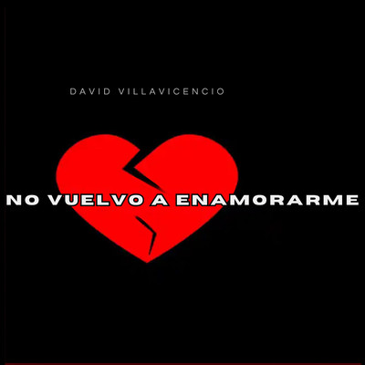 シングル/No Vuelvo A Enamorarme/David Villavicencio