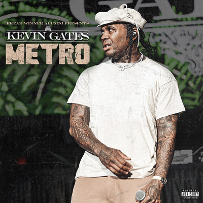 シングル/Metro/Kevin Gates