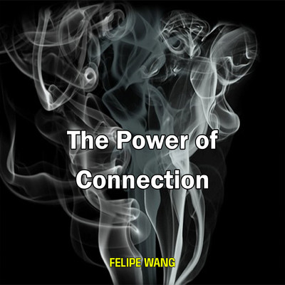 シングル/The Power of Connection/Felipe Wang