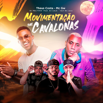 Movimentacao Das Cavalonas (feat. DJ Lula & Djrt Do Jaca)/Theus Costa