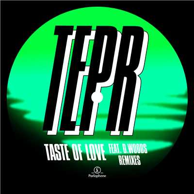 Taste of Love (feat. D. Woods) [Remixes]/TEPR