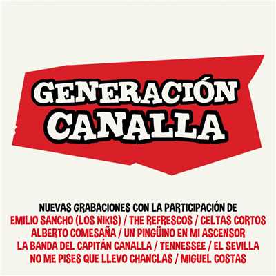 La Banda del Capitan Canalla／The Refrescos／Alberto Comesana／No me pises que llevo chanclas／Miguel Costas