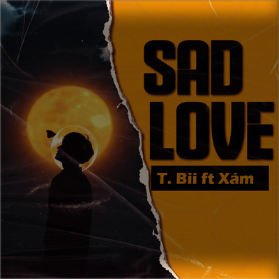 SAD LOVE (feat. Xam)/T.Bii