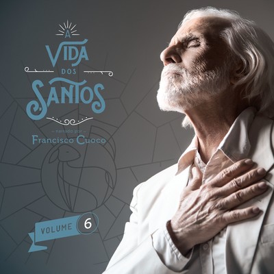 アルバム/A vida dos Santos - Volume 6/Francisco Cuoco