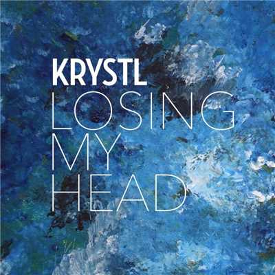 Losing My Head/Krystl