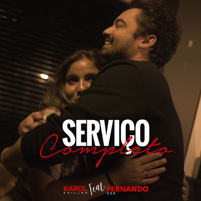 Servico Completo (feat. Fernando)/Karol Kailler