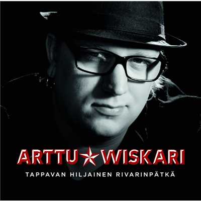 アルバム/Tappavan hiljainen rivarinpatka/Arttu Wiskari
